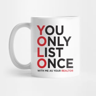 YOLO | You Only List Once Real Estate T-Shirt Mug